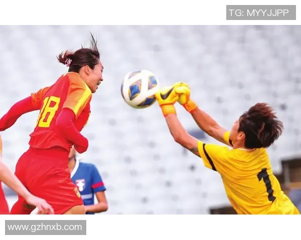 中国女足迎战中国台北女足精彩比赛直播全程回顾与分析